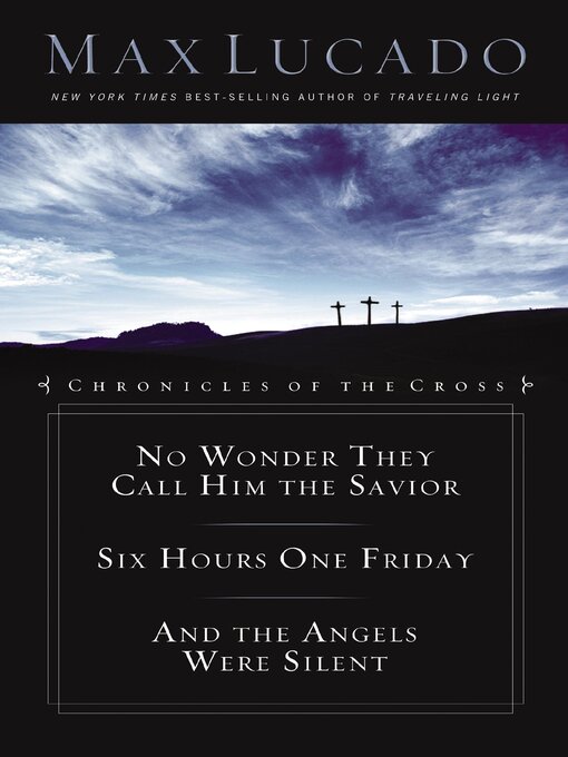 Title details for Chronicles of the Cross Collection by Max Lucado - Available